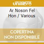 Ar Noson Fel Hon / Various cd musicale