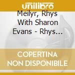 Meilyr, Rhys With Sharon Evans - Rhys Meilyr With Sharon Evans cd