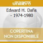 Edward H. Dafis - 1974-1980 cd