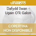 Dafydd Iwan - Ugain O'R Galon cd