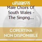 Male Choirs Of South Wales - The Singing Valleys cd