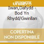 Iwan,Dafydd - Bod Yn Rhydd/Gwinllan cd