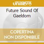 Future Sound Of Gaeldom cd