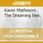 Karen Matheson - The Dreaming Sea cd
