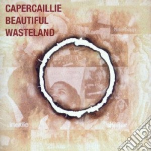 Capercaillie - Beautiful Wasteland cd musicale di CAPERCAILLIE