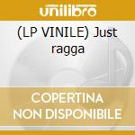(LP VINILE) Just ragga cd