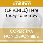 (LP VINILE) Here today tomorrow cd
