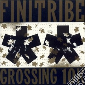 Finitribe - Grossing 10k cd musicale di Finitribe