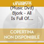 (Music Dvd) Bjork - All Is Full Of Love cd