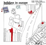Kukl - Holidays In Europe - The Naughty Nought cd