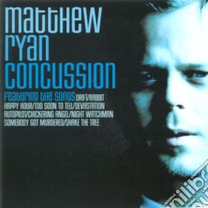 Matthew Ryan - Concussion cd musicale di Matthew Ryan