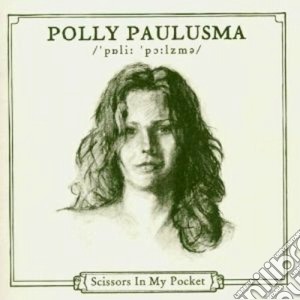Polly Paulusma - Scissors In My Pocket cd musicale di Polly Paulusma