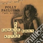 Polly Paulusma - Cosmic Rosy Spine Kites cd