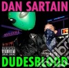 Dan Sartain - Dudesblood cd