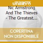 Nic Armstrong And The Thieves - The Greatest White Liar