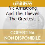 Nic Armstrong And The Thieves - The Greatest White Liar cd