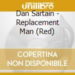 Dan Sartain - Replacement Man (Red) cd