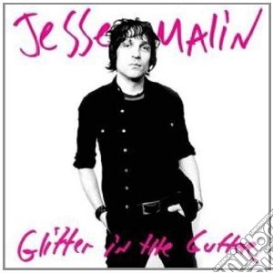 Jesse Malin - Glitter In The Gutter cd musicale di Jesse Malin