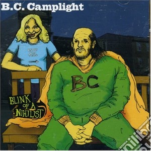 B.C. Camplight - Blink Of A Nihilist cd musicale di B.C.CAMPLIGHT