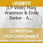 (LP Vinile) Mary Waterson & Emily Barker - A Window To Other Ways