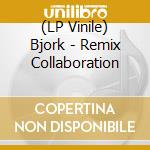 (LP Vinile) Bjork - Remix Collaboration vinile