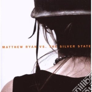 Ryan, Matthew - Vs. The Silver State cd musicale di Matthew Ryan