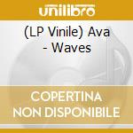 (LP Vinile) Ava - Waves vinile