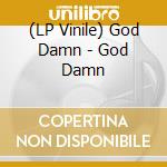 (LP Vinile) God Damn - God Damn vinile