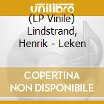(LP Vinile) Lindstrand, Henrik - Leken vinile