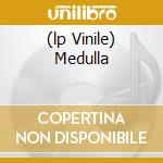 (lp Vinile) Medulla cd