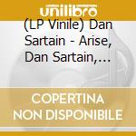 (LP Vinile) Dan Sartain - Arise, Dan Sartain, Arise! -Ltd- vinile