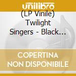 (LP Vinile) Twilight Singers - Black Out The (13 Lp) lp vinile