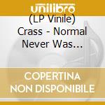 (LP Vinile) Crass - Normal Never Was V-Remix- cd