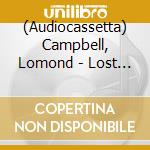 (Audiocassetta) Campbell, Lomond - Lost Loops cd