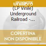 (LP Vinile) Underground Railroad - Sticks And Stones lp vinile di Underground Railroad