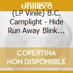 (LP Vinile) B.C. Camplight - Hide Run Away Blink Of A Nihilist lp vinile