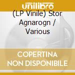 (LP Vinile) Stor Agnarogn / Various vinile