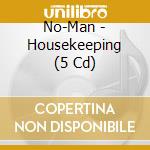 No-Man - Housekeeping (5 Cd) cd musicale
