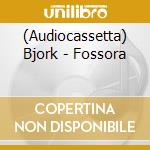 (Audiocassetta) Bjork - Fossora cd musicale