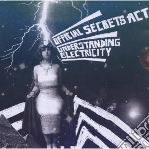 Official Secrets Act - Understanding Electricity cd musicale di OFFICIAL SECRETS ACT