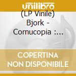 (LP Vinile) Bjork - Cornucopia : Live vinile