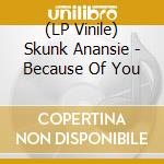 (LP Vinile) Skunk Anansie - Because Of You vinile