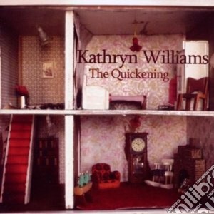 Kathryn Williams - The Quickening cd musicale di Kathryn Williams