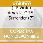 (LP Vinile) Arnalds, Ol?F - Surrender (7