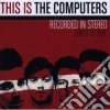 Computers (The) - This Is The Computers cd