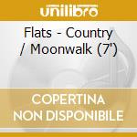 Flats - Country / Moonwalk (7