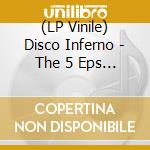 (LP Vinile) Disco Inferno - The 5 Eps (2 Lp)