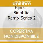 Bjork - Biophilia Remix Series 2 cd musicale di Bjork
