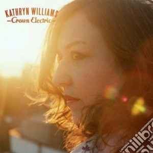 Kathryn Williams - Crown Electric cd musicale di Kathryn Williams