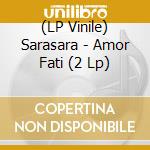 (LP Vinile) Sarasara - Amor Fati (2 Lp) lp vinile di Sarasara